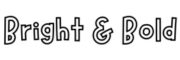 Bright & Bold