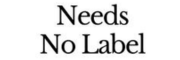 Needs No Label
