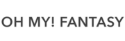 OH MY  FANTASY
