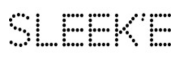 Sleek'e